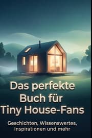 Cover von Das perfekte Buch für Tiny House-Fans