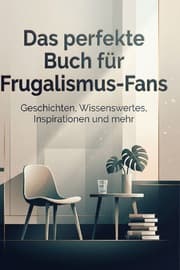 Cover von Das perfekte Buch für Frugalismus-Fans