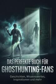 Cover von Das perfekte Buch für Ghosthunting-Fans