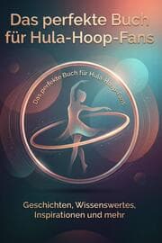 Cover von Das perfekte Buch für Hula-Hoop-Fans