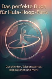 Cover von Das perfekte Buch für Hula-Hoop-Fans
