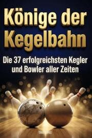 Cover von Könige der Kegelbahn