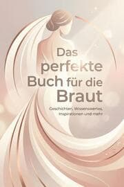 Cover von Das perfekte Buch für die Braut