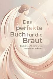 Cover von Das perfekte Buch für die Braut