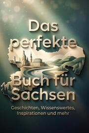 Cover von Das perfekte Buch für Sachsen
