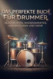 Cover von Das perfekte Buch für Drummer
