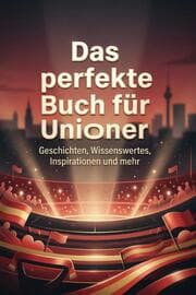 Cover von Das perfekte Buch für Unioner
