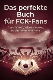 Cover von Das perfekte Buch für FCK-Fans