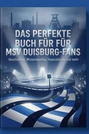 Cover von Das perfekte Buch für MSV Duisburg-Fans