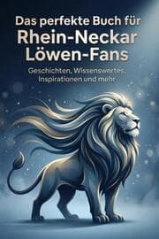 Cover von Das perfekte Buch für Rhein-Neckar Löwen-Fans