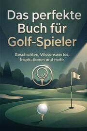 Cover von Das perfekte Buch für Golf-Spieler