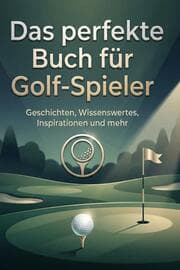 Cover von Das perfekte Buch für Golf-Spieler
