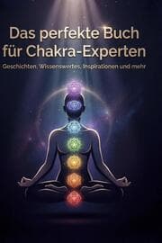Cover von Das perfekte Buch für Chakra-Experten