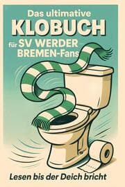 Cover von Das ultimative Klobuch für SV Werder Bremen-Fans