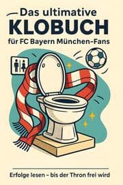 Cover von Das ultimative Klobuch für FC Bayern München-Fans