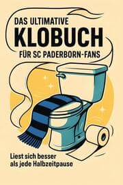 Cover von Das ultimative Klobuch für SC Paderborn-Fans