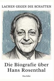 Cover von Eine Biografie über Hans Rosenthal