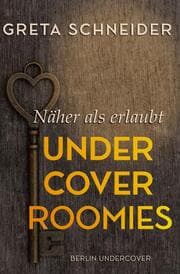 Cover von Undercover Roomies - näher als erlaubt