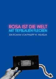 Cover von Rosa ist die Welt mit tiefblauen Flecken