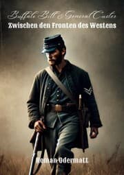 Cover von Buffalo Bill & General Custer - Zwischen den Fronten des Westens