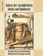 Cover von Galerie der vorzüglichsten Künste und Handwerke