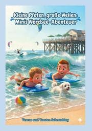 Cover von Kleine Pfoten, große Wellen: Minis Nordsee-Abenteuer