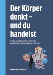 Cover von Der Körper denkt und du handelst