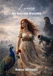 Cover von Lyana - Die Rose von Waterloo
