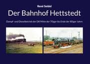Cover von Der Bahnhof Hettstedt