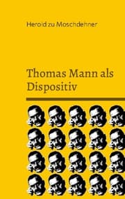 Cover von Thomas Mann als Dispositiv