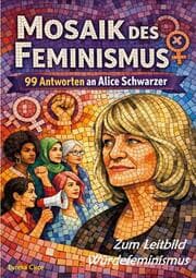 Cover von Mosaik des Feminismus - Zum Leitbild Würdefeminismus