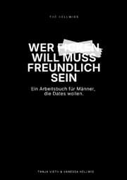 Cover von Wer ficken will, muss freundlich sein