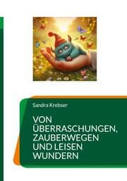 Cover von Von Überraschungen, Zauberwegen und leisen Wundern