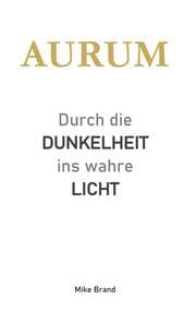 Cover von AURUM - Durch die Dunkelheit ins wahre Licht