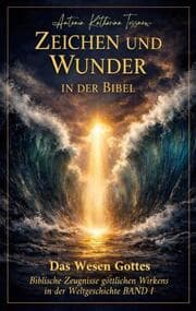 Cover von Zeichen und Wunder in der Bibel, Machttaten des lebendigen Gottes
