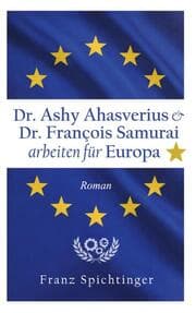 Cover von Dr. Ashy Ahasverius und Dr. François Samurai arbeiten für Europa