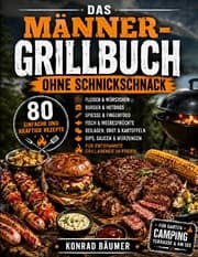 Cover von Das Männer-Grillbuch ohne Schnickschnack