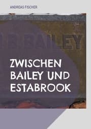 Cover von Zwischen Bailey und Estabrook