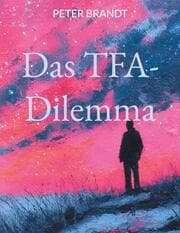 Cover von Das TFA-Dilemma