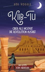 Cover von Kiib-Tu oder Als Mozart die Revolution ausrief