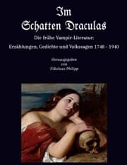 Cover von Im Schatten Draculas - Die frühe Vampir-Literatur: Erzählungen, Gedichte und Volkssagen 1748 - 1940