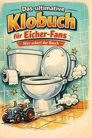 Cover von Das ultimative Klobuch für Eicher-Fans