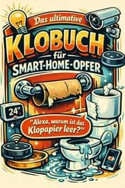 Cover von Das ultimative Klobuch für Smart-Home-Opfer