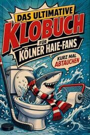 Cover von Das ultimative Klobuch für Kölner Haie-Fans
