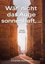 Cover von Wär' nicht das Auge sonnenhaft,...