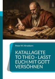 Cover von Katallagete to Theo - Lasst euch mit Gott versöhnen