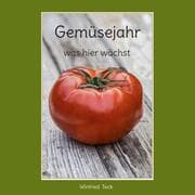 Cover von Gemüsejahr - was hier wächst