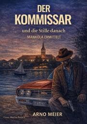 Cover von Der Kommissar und die Stille danach