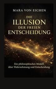 Cover von Die Illusion der freien Entscheidung