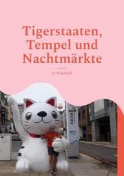 Cover von Tigerstaaten, Tempel und Nachtmärkte